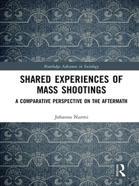 Cover image: Shared Experiences of Mass Shootings 1st edition 9781138217393