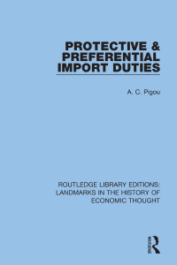Cover image: Protective and Preferential Import Duties 1st edition 9781138217089
