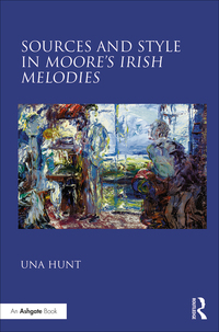 Cover image: Sources and Style in Moore’s Irish Melodies 1st edition 9780367231453