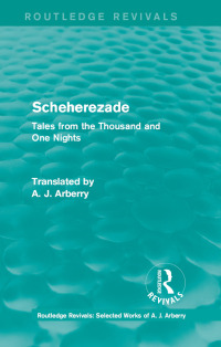 Cover image: Routledge Revivals: Scheherezade (1953) 1st edition 9781138215535
