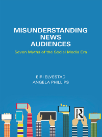 Cover image: Misunderstanding News Audiences 1st edition 9781138215191