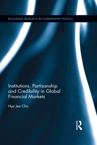 Cover image: Institutions, Partisanship and Credibility in Global Financial Markets 1st edition 9780367272821