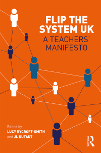 Cover image: Flip The System UK: A Teachers’ Manifesto 1st edition 9781138214798