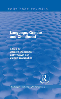 Cover image: Routledge Revivals: Language, Gender and Childhood (1985) 1st edition 9781138214255