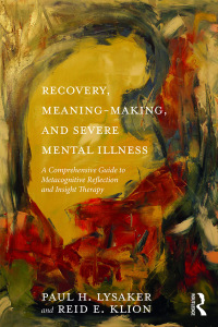 Cover image: Recovery, Meaning-Making, and Severe Mental Illness 1st edition 9781138208384