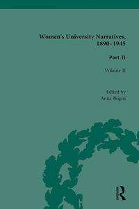 صورة الغلاف: Women's University Narratives, 1890-1945, Part II 1st edition 9781138766846