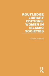 Cover image: Routledge Library Editions: Women in Islamic Societies 1st edition 9781138203327
