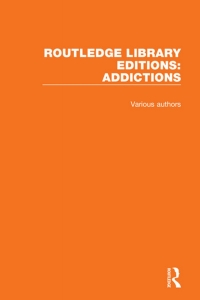 Cover image: Routledge Library Editions: Addictions 1st edition 9780367416225