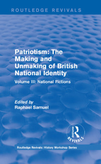 Imagen de portada: Routledge Revivals: Patriotism: The Making and Unmaking of British National Identity (1989) 1st edition 9781138212442