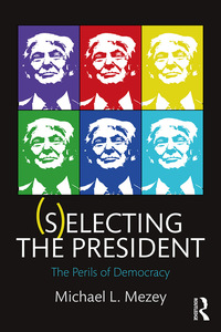 Cover image: (S)electing the President 1st edition 9781138212268