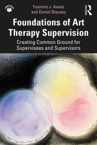 Immagine di copertina: Foundations of Art Therapy Supervision 1st edition 9781138212145