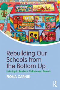 Imagen de portada: Rebuilding Our Schools from the Bottom Up 1st edition 9781138211865