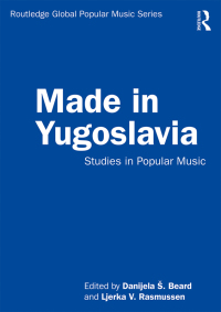 صورة الغلاف: Made in Yugoslavia 1st edition 9781138211735