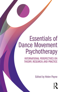 Omslagafbeelding: Essentials of Dance Movement Psychotherapy 1st edition 9781138200456