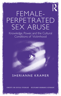 Cover image: Female-Perpetrated Sex Abuse 1st edition 9781138211094