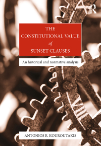 Cover image: The Constitutional Value of Sunset Clauses 1st edition 9781138366756