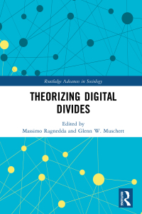 表紙画像: Theorizing Digital Divides 1st edition 9781138210400