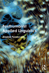 表紙画像: Posthumanist Applied Linguistics 1st edition 9781138209220