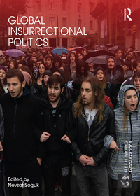 Immagine di copertina: Global Insurrectional Politics 1st edition 9781138208490