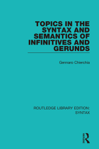 表紙画像: Topics in the Syntax and Semantics of Infinitives and Gerunds 1st edition 9781138208506