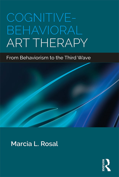 Cognitive-Behavioral Art Therapy: From Behaviorism to the Third Wave, 1st Edition - FULL INSTANT DOWNLOAD | PDF DOCX EPUB