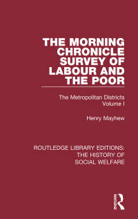 Omslagafbeelding: The Morning Chronicle Survey of Labour and the Poor 1st edition 9781138207738