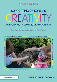 Omslagafbeelding: Supporting Children’s Creativity through Music, Dance, Drama and Art 2nd edition 9781138208032