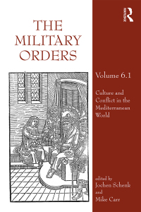 صورة الغلاف: The Military Orders Volume VI (Part 1) 1st edition 9781472476357