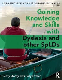 صورة الغلاف: Gaining Knowledge and Skills with Dyslexia and other SpLDs 1st edition 9781138202443