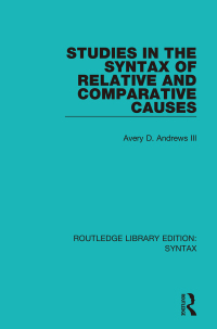 Imagen de portada: Studies in the Syntax of Relative and Comparative Causes 1st edition 9781138207769