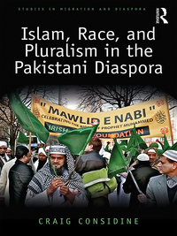 Imagen de portada: Islam, Race, and Pluralism in the Pakistani Diaspora 1st edition 9781138207226