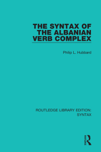 صورة الغلاف: The Syntax of the Albanian Verb Complex 1st edition 9781138207219
