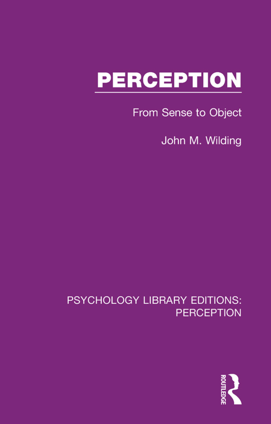 Perception From Sense to Object 1st Edition