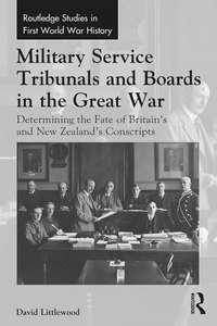 Cover image: Military Service Tribunals and Boards in the Great War 1st edition 9781138206601