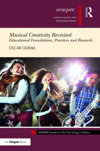 Omslagafbeelding: Musical Creativity Revisited 1st edition 9781472489753