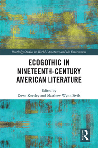 Cover image: Ecogothic in Nineteenth-Century American Literature 1st edition 9780367884277
