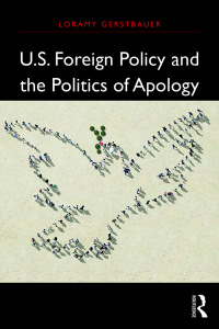 Imagen de portada: U.S. Foreign Policy and the Politics of Apology 1st edition 9781138206380