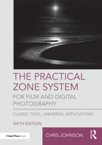 Omslagafbeelding: The Practical Zone System for Film and Digital Photography 6th edition 9781138206311