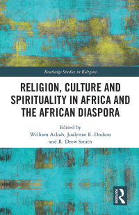 Imagen de portada: Religion, Culture and Spirituality in Africa and the African Diaspora 1st edition 9781138205840