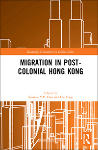 Imagen de portada: Migration in Post-Colonial Hong Kong 1st edition 9781138205505
