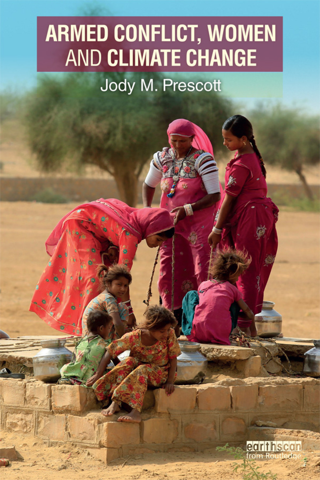 Armed Conflict, Women and Climate Change 1st Edition