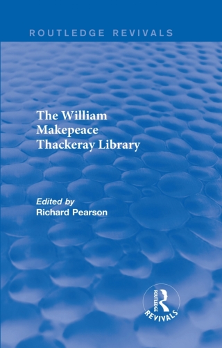 صورة الغلاف: The William Makepeace Thackeray Library 1st edition 9781138203464