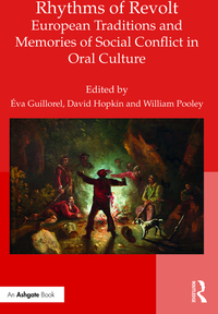 Cover image: Rhythms of Revolt: European Traditions and Memories of Social Conflict in Oral Culture 1st edition 9780367232061