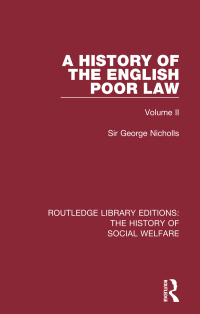 Imagen de portada: A History of the English Poor Law 1st edition 9781138205017