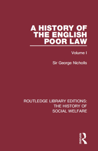 Imagen de portada: A History of the English Poor Law 1st edition 9781138204966