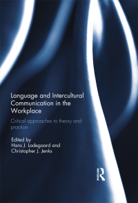 Omslagafbeelding: Language and Intercultural Communication in the Workplace 1st edition 9780367077778