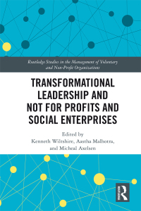 表紙画像: Transformational Leadership and Not for Profits and Social Enterprises 1st edition 9780367355494