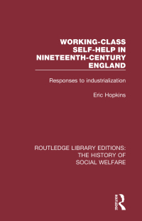 表紙画像: Working-Class Self-Help in Nineteenth-Century England 1st edition 9781138204768
