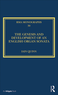 Cover image: The Genesis and Development of an English Organ Sonata 1st edition 9781138203822