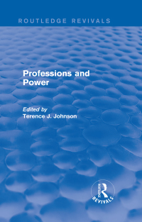 Titelbild: Professions and Power (Routledge Revivals) 1st edition 9781138203532